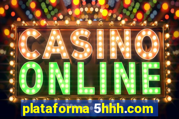 plataforma 5hhh.com